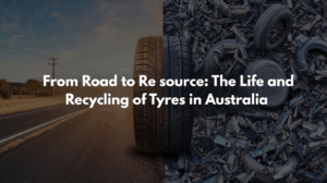 Recycling of Tyres in Australia